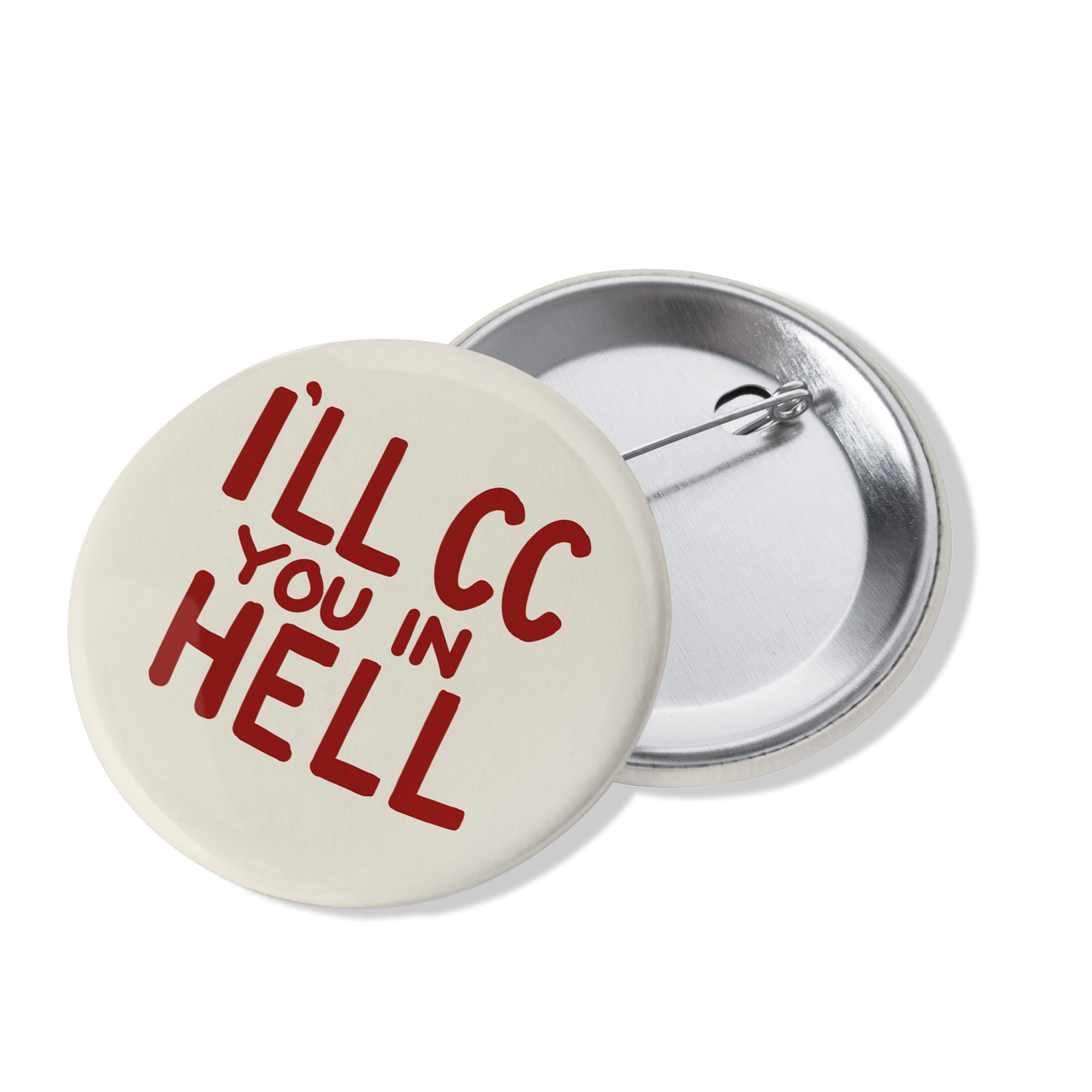 CC You in Hell Button Pin
