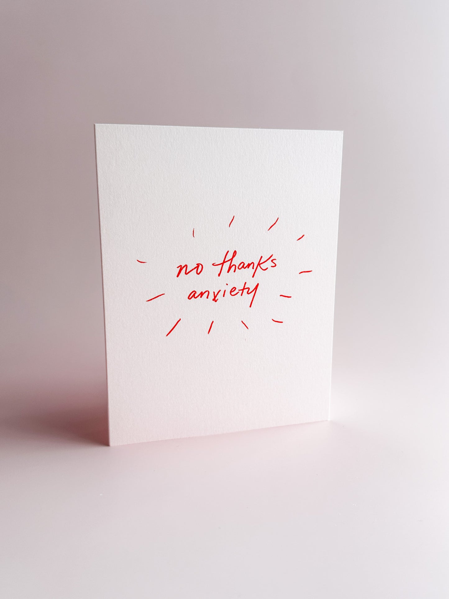 No Thanks Anxiety - Greeting Card