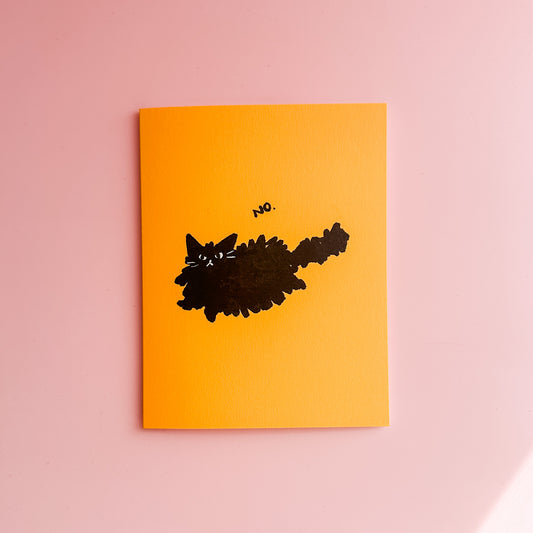 Cat Said No - Greeting Card