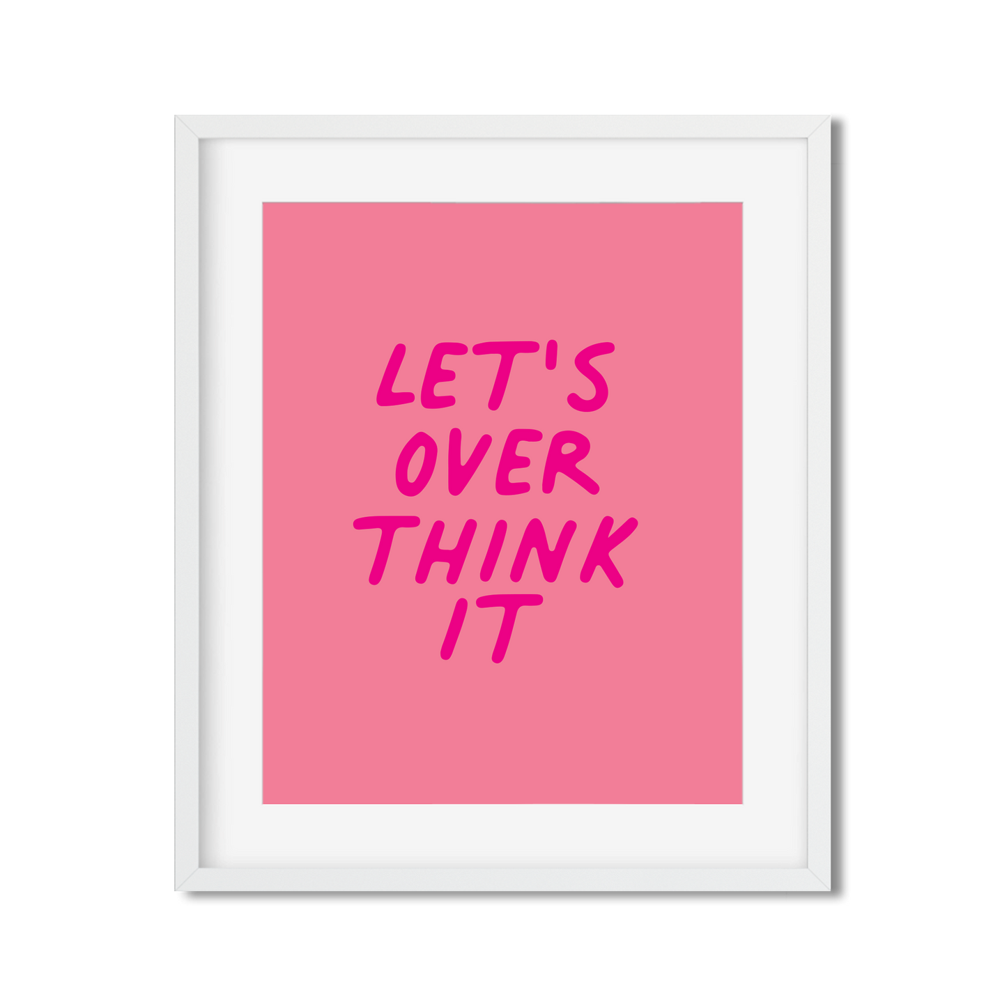Lets Overthink It Art Print