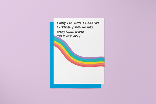 Sorry for Being Anxious - Greeting Card - I'm Sorry - Funny - Cheeky - Adult - Sassy - Unfiltered - Sarcastic - Relatable - Snarky