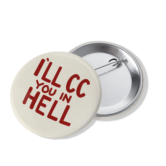 CC You in Hell Button Pin
