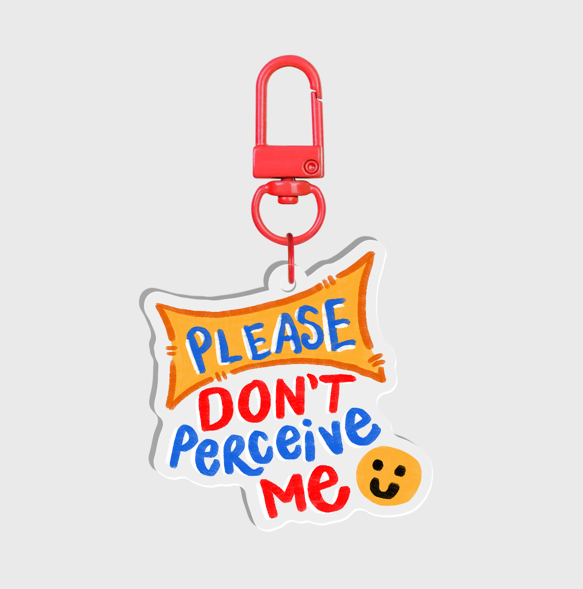 Don't Perceive Me Keychain