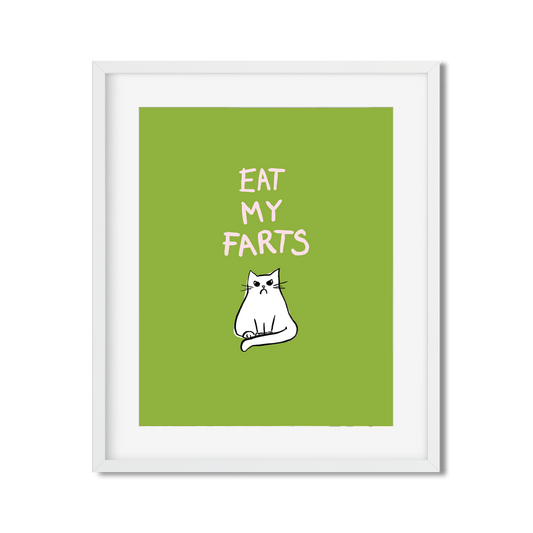 Eat My Farts - Art Print