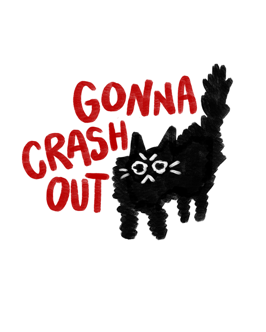 Gonna Crash Out Sticker