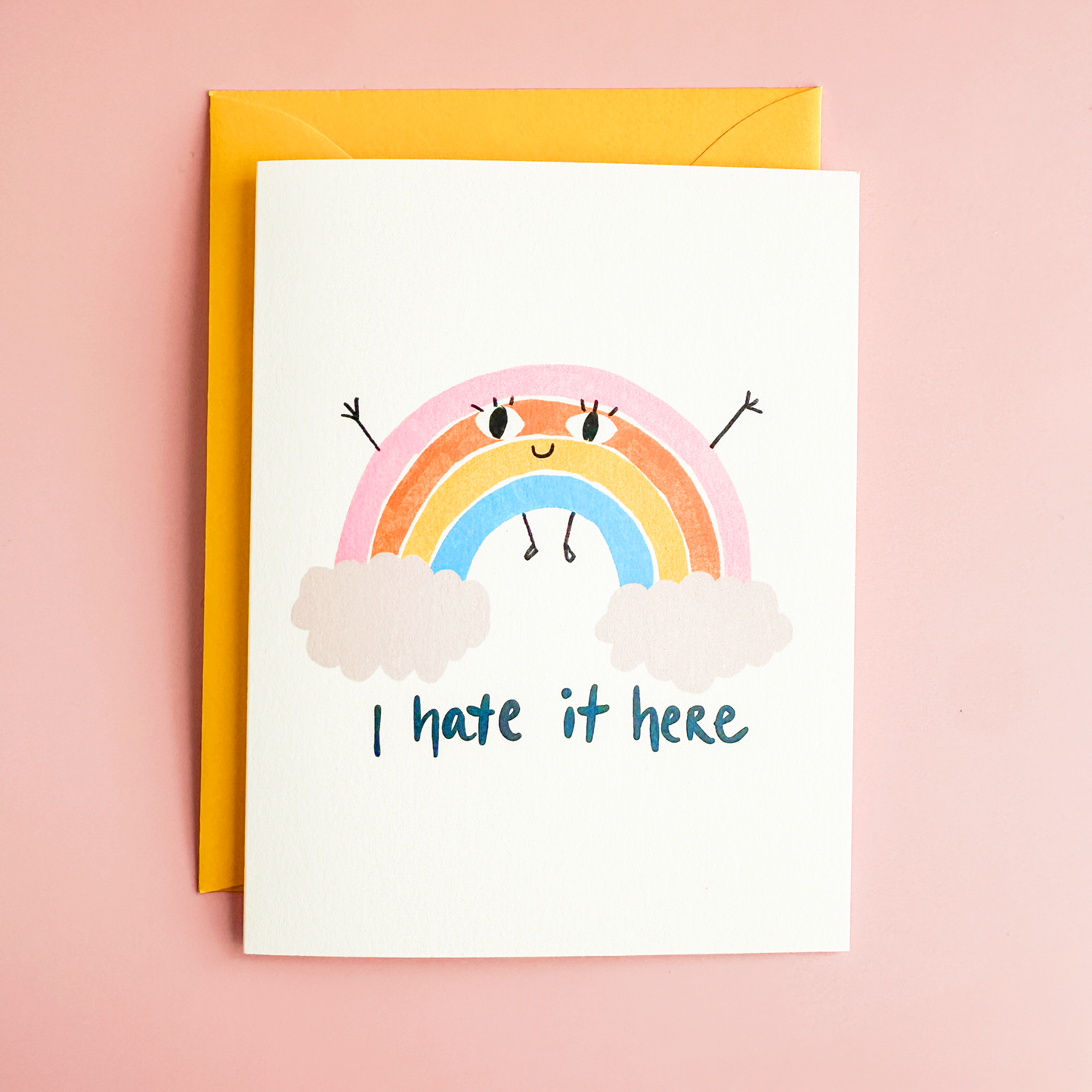 I Hate It Here - Greeting Card