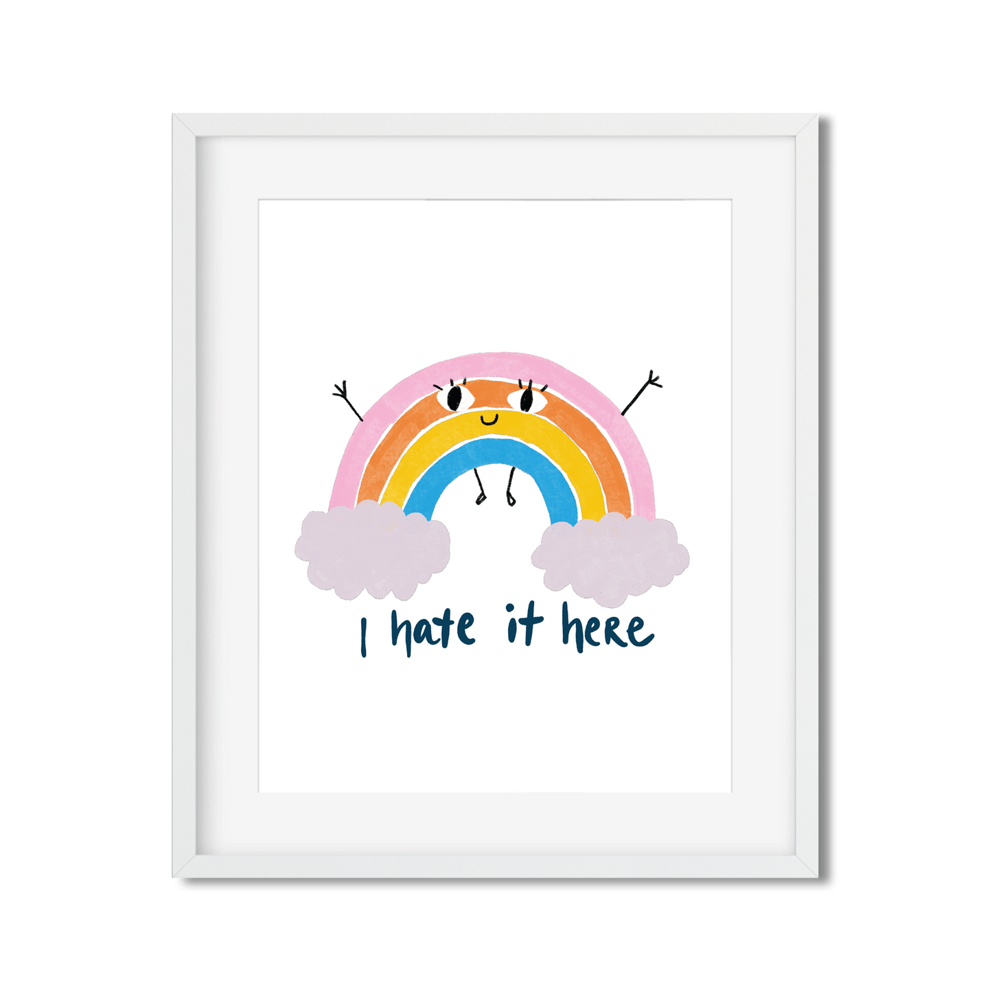 I Hate It Here - Art Print