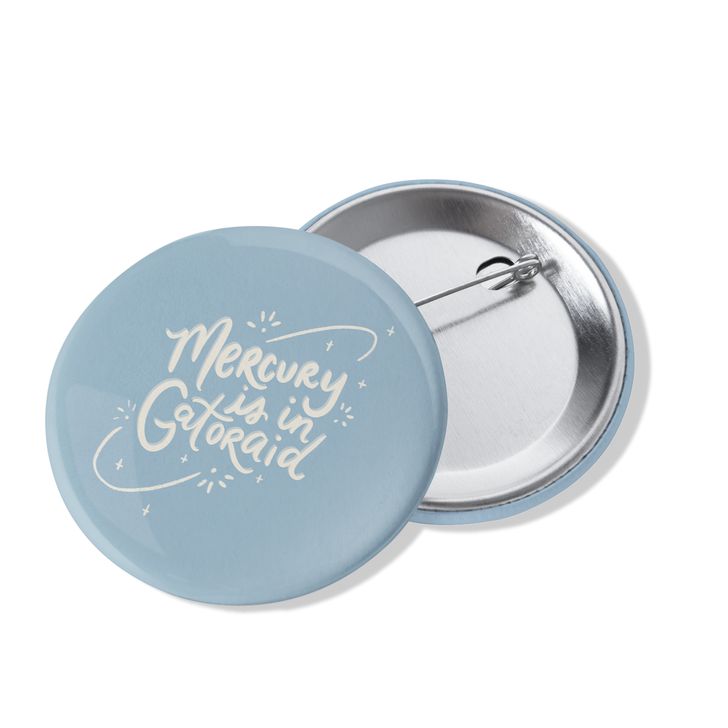 Mercury is in Gatoraid Button Pin